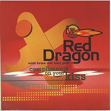 Red Dragon And Brian & Tony Gold : Compliments On Your Kiss (7")