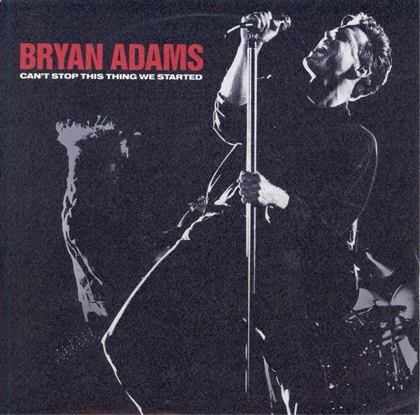 Bryan Adams : Can't Stop This Thing We Started (7", Single)