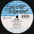 Elan : Better Than You (12")