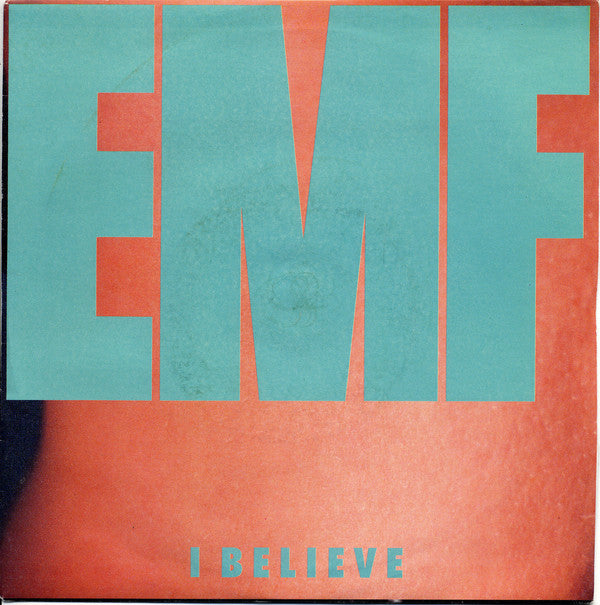 EMF : I Believe (7", Single, Sil)