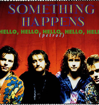 Something Happens : Hello, Hello, Hello, Hello, Hello (Petrol) (12")