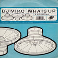 DJ Miko : What's Up (7", Single)