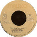 Dorothy Moore : For Old Time Sake (7", Styrene)