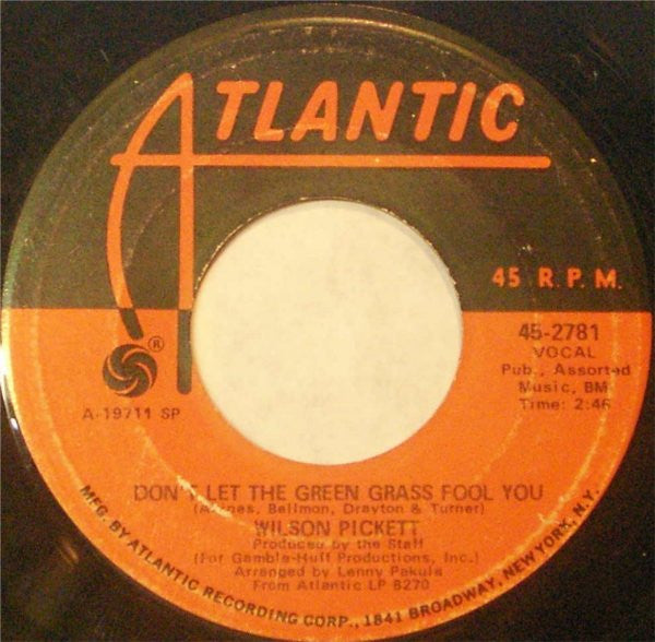 Wilson Pickett : Don't Let The Green Grass Fool You / Ain't No Doubt About It (7", Spe)
