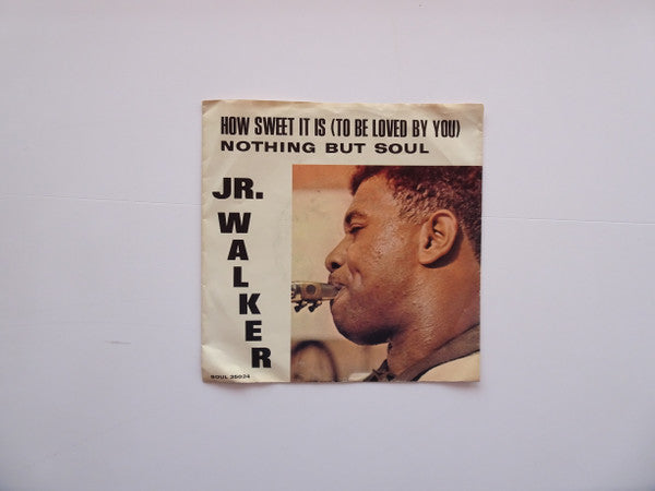 Junior Walker & The All Stars : How Sweet It Is (To Be Loved By You) (7", Single, Ame)