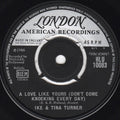 Ike & Tina Turner : A Love Like Yours (Don't Come Knocking Every Day) (7", Single)