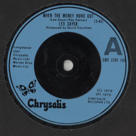 Leo Sayer : When The Money Runs Out (7", Single)