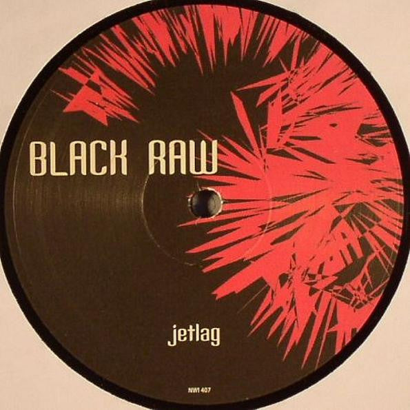 Black Raw (2) : Jetlag (12", S/Sided)