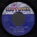 The Supremes : Love Is Here And Now You're Gone (7", Single, ARP)