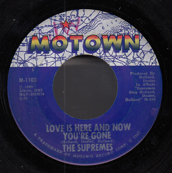 The Supremes : Love Is Here And Now You're Gone (7", Single, ARP)