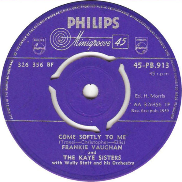 Frankie Vaughan And The Kaye Sisters : Come Softly To Me / Say Something Sweet To Your Sweetheart (7", Single)