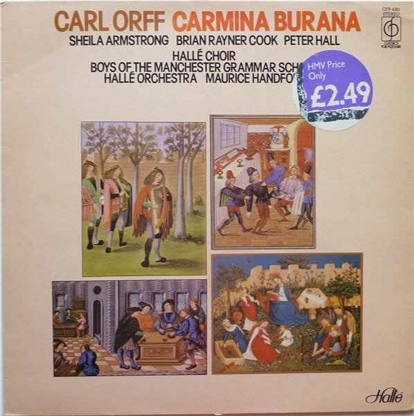 Carl Orff - Sheila Armstrong / Brian Rayner Cook / Peter Hall (8) / Hallé Choir / Boys Of Manchester Grammar School / Hallé Orchestra - Maurice Handford : Carmina Burana (LP)