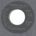 Belinda Carlisle : Live Your Life Be Free (7", Jukebox, Juk)