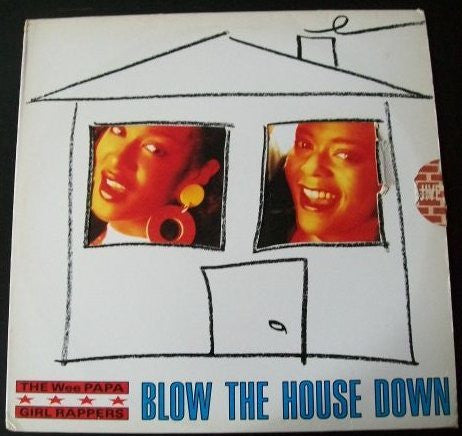 Wee Papa Girl Rappers : Blow The House Down (12", Single, Ltd)