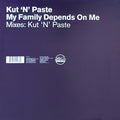 Kut 'N' Paste (2) : My Family Depends On Me (12")
