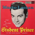 Mario Lanza : Sings The Hit Songs From The Student Prince And Other Great Musical Comedies (LP, Album, Mono, Ind)