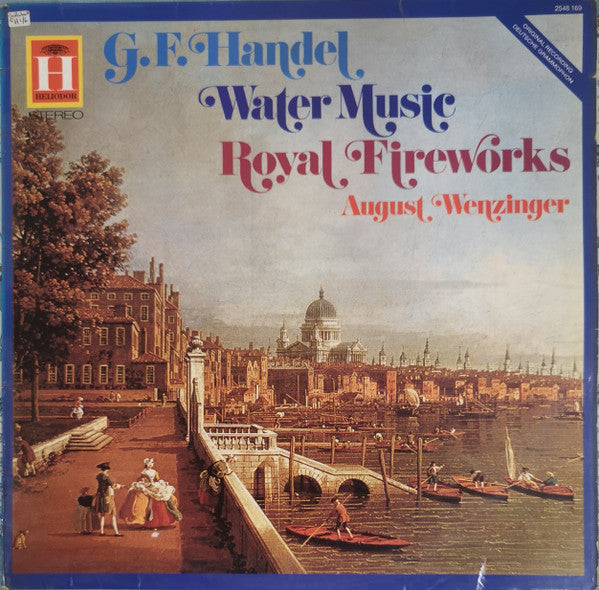 Georg Friedrich Händel – August Wenzinger : Water Music • Royal Fireworks (LP, Comp)