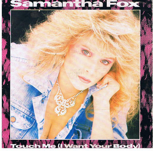 Samantha Fox : Touch Me (I Want Your Body) (7", Single)
