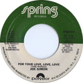 Joe Simon : For Your Love, Love, Love / I've Got A Jones On You Baby (7")