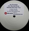 Ian Knowles Feat. Marcella Woods : Almost Got Over You (12", W/Lbl)