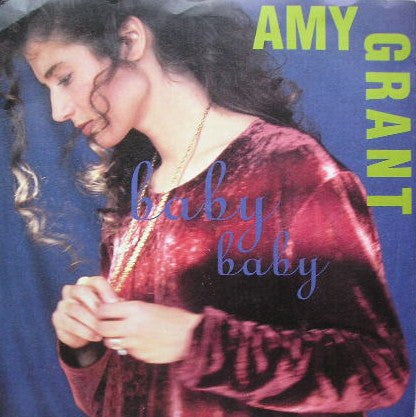 Amy Grant : Baby Baby (7", Single)