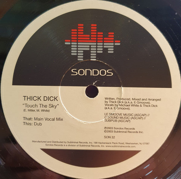 Thick Dick AKA E-Smoove : Touch The Sky (The Vocal Mixes) (12")