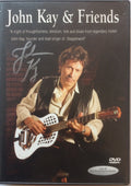 John Kay : John Kay & Friends: Live At The Renaissance Center (DVD-V, NTSC)
