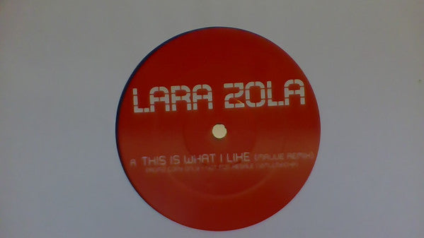 Lara Zola : This Is What I Like (MaUVe Remixes) (12")