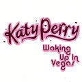 Katy Perry : Waking Up In Vegas (CDr, Single, Promo)