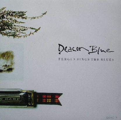 Deacon Blue : Fergus Sings The Blues (7", Single)