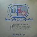 DNA featuring Jo Nye : Blue Love (Call My Name)  (7")