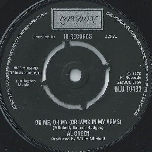 Al Green : Oh Me Oh My (Dreams In My Arms) / Strong As Death (Sweet As Love) (7")