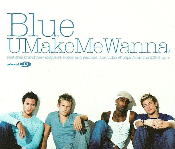 Blue (5) : UMakeMeWanna (CD, Single, Enh)