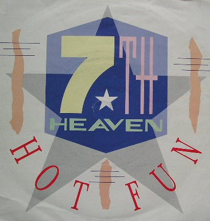 7th Heaven (6) : Hot Fun (7", Single)
