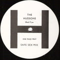 The Hudsons (2) : One Mans Meat (Safe Sex Mix) (12")