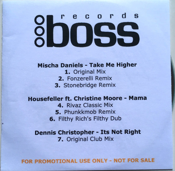 Mischa Daniëls / Housefeller Ft. Christine Moore / Dennis Christopher : Take Me Higher / Mama / It's Not Right (CDr, Promo, Smplr)