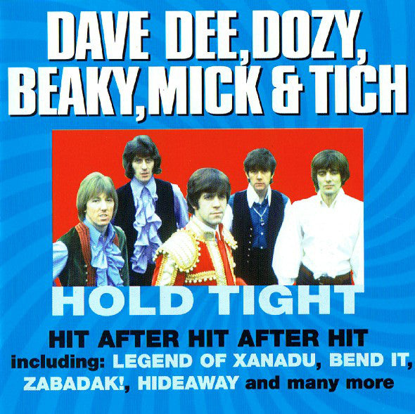 Dave Dee, Dozy, Beaky, Mick & Tich : Hold Tight (CD, Comp, RE)