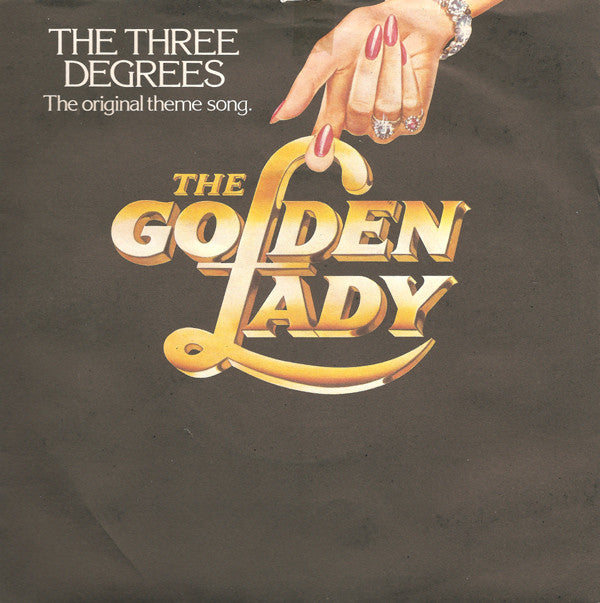 The Three Degrees : The Golden Lady (7", Single, Sol)