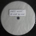 G-Dubs & Matt Wood : Do What You Want (12", Promo, W/Lbl)