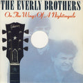 Everly Brothers : On The Wings Of A Nightingale (7", Single, Lar)