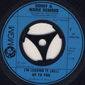 Donny & Marie Osmond : I'm Leaving It (All) Up To You (7", Single)