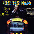 Perez Prado & Perez Prado And His Orchestra : King Of Mambo (CD, Comp)