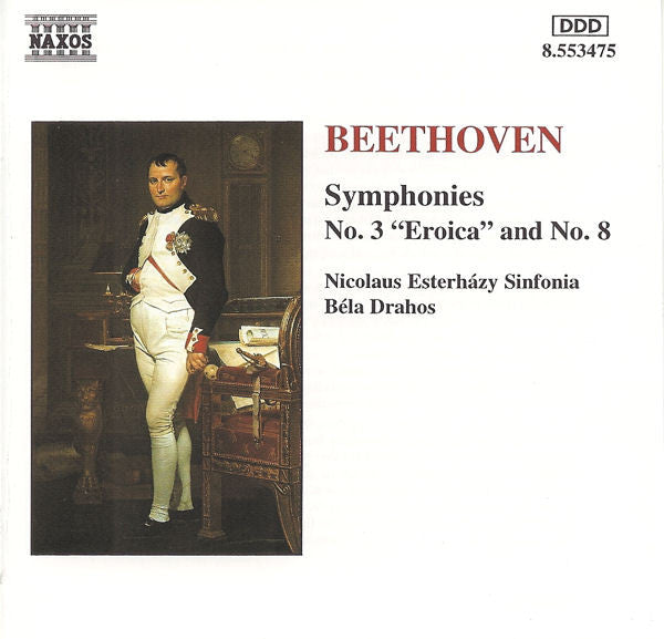 Ludwig van Beethoven / Nicolaus Esterházy Sinfonia / Bela Drahos : Symphonies - No. 3 "Eroica" And No. 8 (CD)