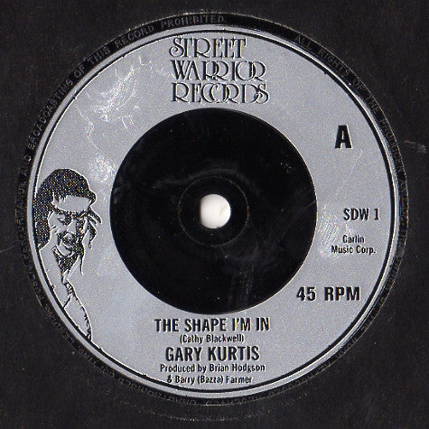 Gary Kurtis : The Shape I'm In (7")