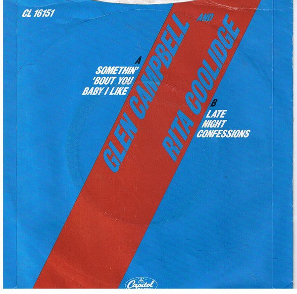 Glen Campbell And Rita Coolidge : Somethin' 'Bout You Baby I Like (7", Single)