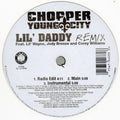 Chopper (6) Feat. Lil Wayne, Jody Breeze & Corey Williams (2) : Lil' Daddy (Remix) / Lil' Daddy (12")