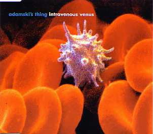 Adamski's Thing : Intravenous Venus (CD, Maxi, CD1)