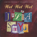 Wet Wet Wet : Julia Says (7", Single, Ltd, Pur)