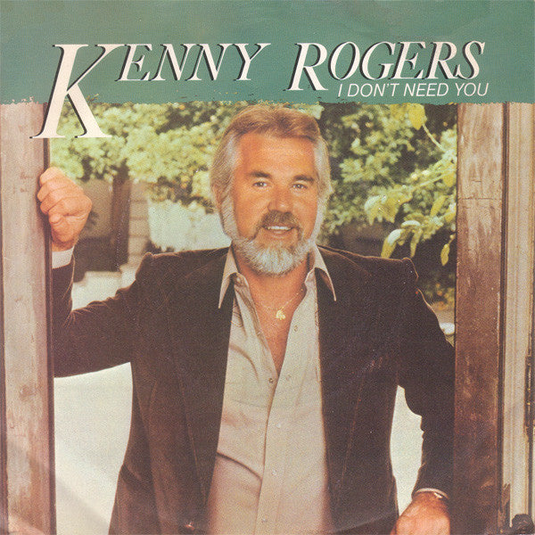 Kenny Rogers : I Don't Need You (7", Single, Sol)