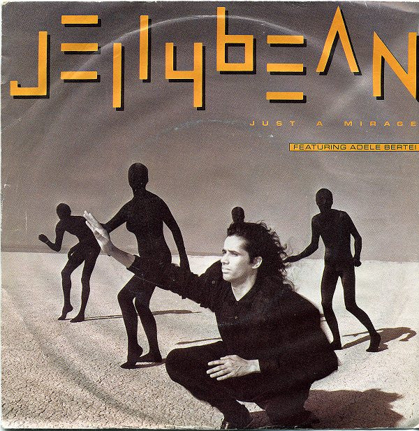 John "Jellybean" Benitez Featuring Adele Bertei : Just A Mirage (7", Single)